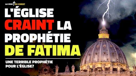 L Glise Craint Le Troisi Me Secret De Fatima Youtube