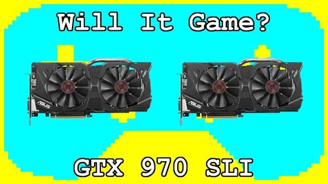 Gaming On Gtx Sli In Tested In Games Youtube