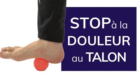 Stop La Douleur Au Talon Des Conseils Pratiques