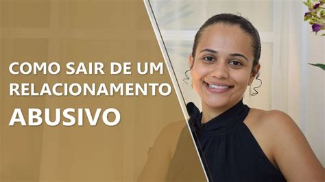 Como Sair De Um Relacionamento Abusivo • Psicologia • Casule Saúde E