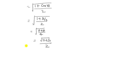 SOLVED Use The Half Angle Formulas To Determine The Exact Values Of The