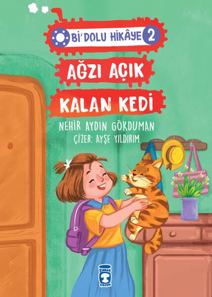 Ağzı Açık Kalan Kedi Hikaye Timaş Çocuk Nehir Aydın Gökduman