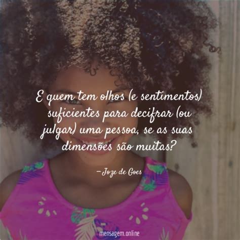 Frases De Metamorfoses Da Vida E Quem Tem Olhos E Sentimentos