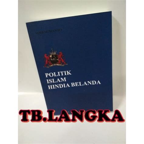 Jual Politik Islam Hindia Belanda Aqib Suminto Shopee Indonesia