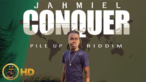 Jahmiel Conquer Pile Up Riddim April 2016 YouTube