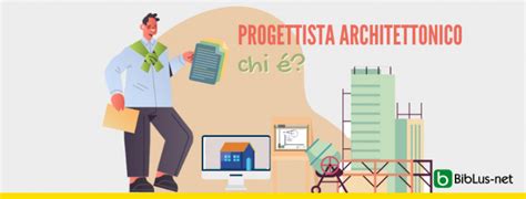 Progettista Architettonico Chi è E Cosa Fa Biblus