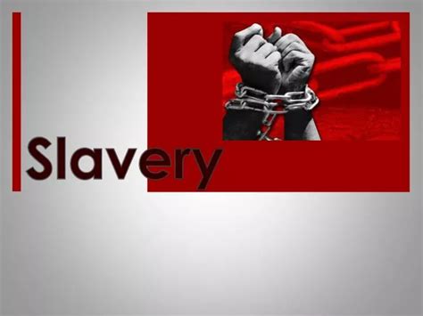 Ppt Slavery Powerpoint Presentation Free Download Id3124786