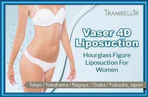 Vaser 4d Liposuction Hourglass Figure Liposuction For Women [osaka] Trambellir