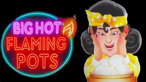 Get Fired Up With Big Hot Flaming Pots Slot Machine Bonuses Galore