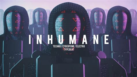 Free Techno Cyberpunk Electro Type Beat Inhumane Background