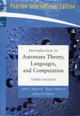 Introduction To Automata Theory Languages And Computation John E