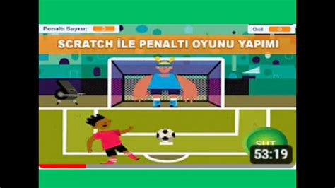 SCRATCH PENALTI ATMA OYUNU YAPIMI SCRATCH OYUN YAPIMI YouTube