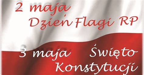 Dzie Flagi I Wi To Uchwalenia Konstytucji Maja Zesp Szkolno