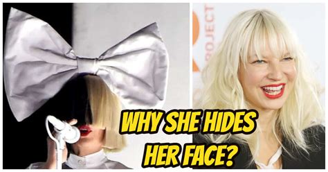 Why Does Sia Cover Her Face Comprehensively Explained