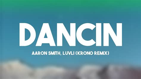 Dancin Aaron Smith Luvli Krono Remix Lyric Centric 🪲 Youtube