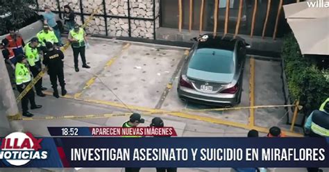 Aparecen Nuevas Im Genes De Asesinato Y Suicidio En Miraflores Mp Abre