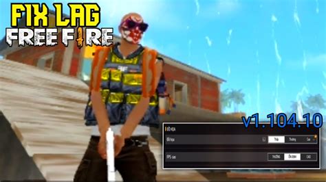 FREE FIRE TH Cách fix lag hỗ trợ giảm lag FF TH tối ưu ping tối ưu