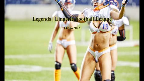 Legends Lingerie Football League Youtube