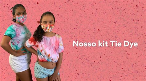 Fazendo Um Kit Tie Dye Minha Prima Youtube