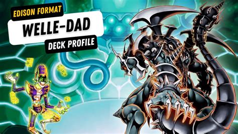 Yu Gi Oh Edison Format Deck Profile Welle Dad Youtube