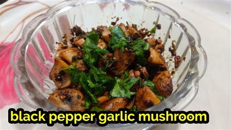 Black Pepper Garlic Mushroom Recipemushroom Garlic Recipeblack Pepper