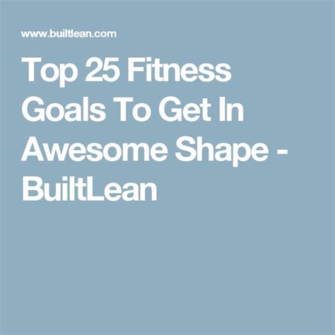 Top 25 Fitness Goals To Get In Awesome Shape Builtlean Fitness