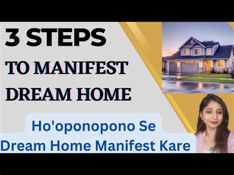 How To Manifest Dream Home Using Ho Oponopono Ho Oponopono For Dream