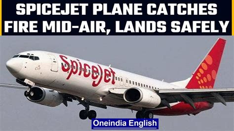 Delhi Bound Spicejet Plane Catches Fire Mid Air All Safe Video