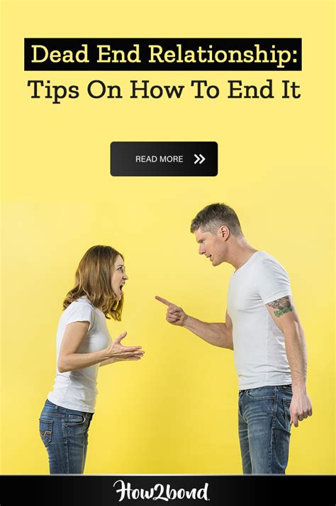 Dead End Relationship Tips On How To End It Relationship Experts