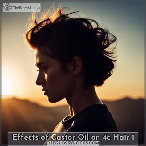 Effects Of Castor Oil On 4c Hair Benefits And Uses For Hair Growth