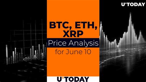 Btc Eth And Xrp Price Prediction For June 10