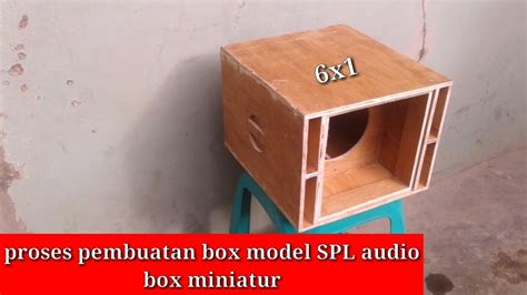 MEMBUAT BOX SUBWOOFER 6 INCH Model SPL Audio YouTube