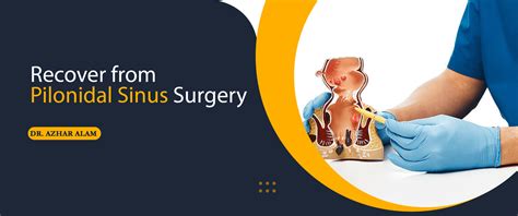 Recover from Pilonidal Sinus Surgery | Pilonidal Sinus Doctor