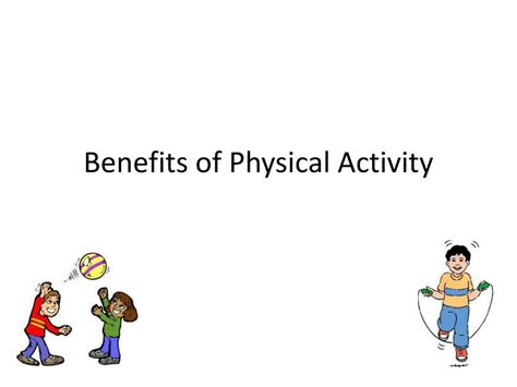 Ppt Benefits Of Physical Activity Powerpoint Presentation Free Download Id5482793