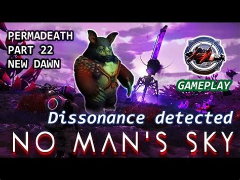 No Man S Sky Gameplay New Dawn Part22 Dissonance Detected Hardest