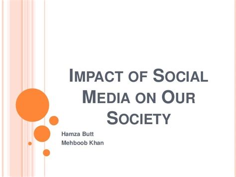 Impact Of Social Media On Our Society