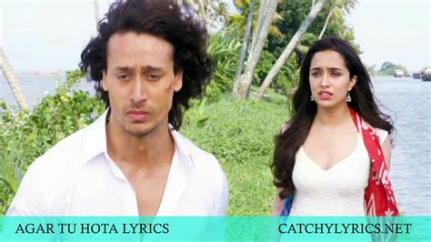 Agar Tu Hota Lyrics Baaghi Ankit Tiwari Catchy Lyrics