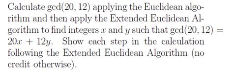 Solved Calculate Gcd 20 12 Applying The Euclidean Algorithm