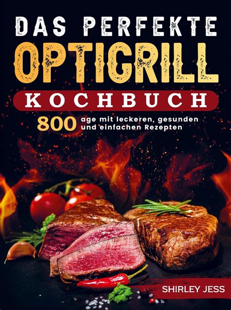 Das Perfekte Optigrill Kochbuch Von Shirley Jess Buch 978 94