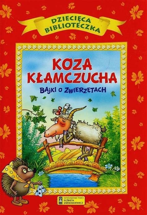 Dziecięca biblioteczka Koza kłamczucha Bajki o zwierzętach