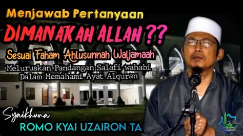 Meluruskan Pandangan Salafi Wahabi Menjawab Pertanyaan Dimanakah Allah