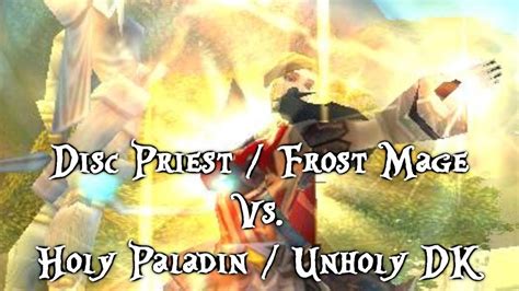 Wow Cataclysm 2v2 Arenas 2k Disc Priest Frost Mage Vs Holy Paladin