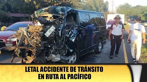 Letal Accidente De Tr Nsito En Ruta Al Pac Fico Youtube