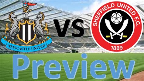 Newcastle United Vs Sheffield United Preview Youtube