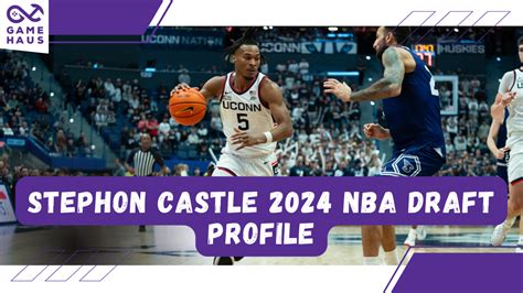 Stephon Castle 2024 Nba Draft Profile