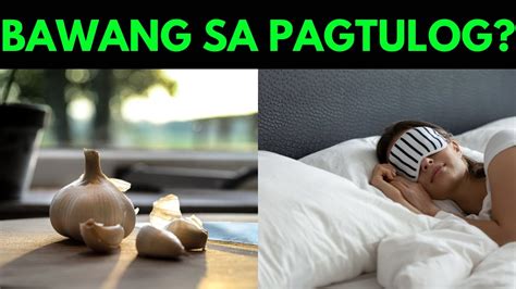 Bago Ka Maglagay Ng Bawang Sa Ilalim Ng Iyong Unan Panoorin Mo Ito