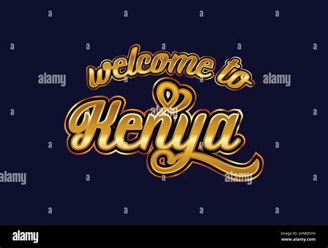 Welcome To Kenya Word Text Creative Font Design Illustration Welcome