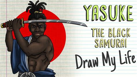 Yasuke The Black Samurai Draw My Life Youtube