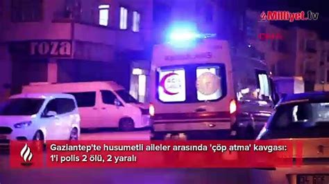 Gaziantep Te Husumetli Aileler Aras Nda P Atma Kavgas I Polis