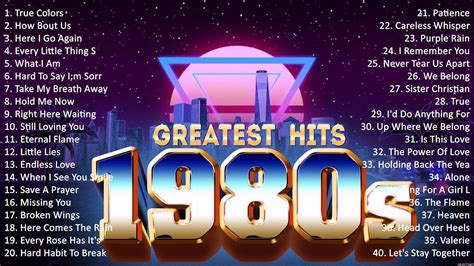 80s Hits Greatest Hits 80s Best Songs The 80s Back To The 80s